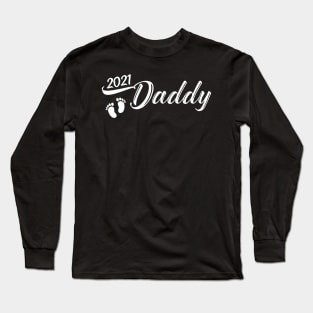 Daddy 2021 Gift for New Father I'm Going to Be a Dad est 2021 Long Sleeve T-Shirt